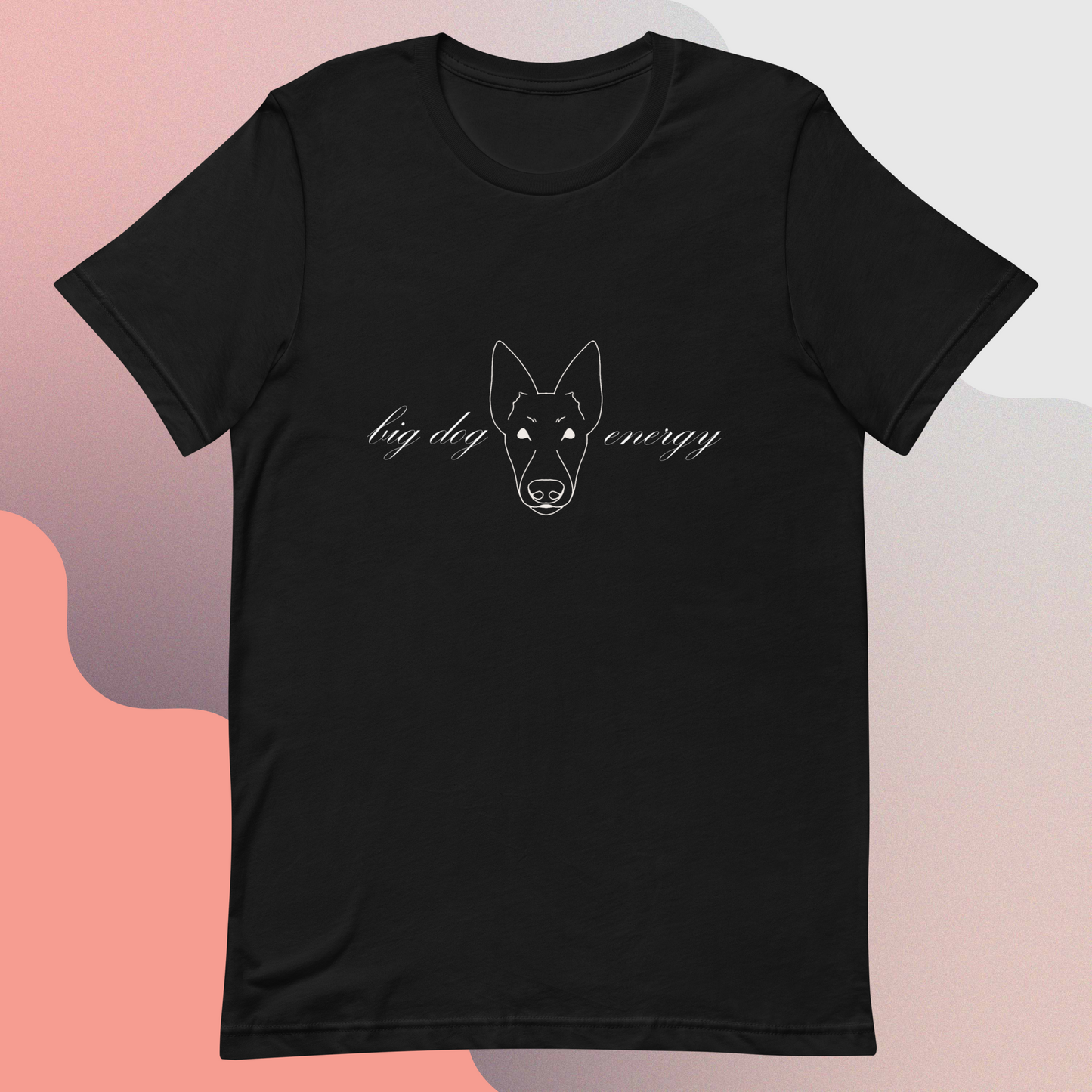 Big Dog Energy Unisex t-shirt